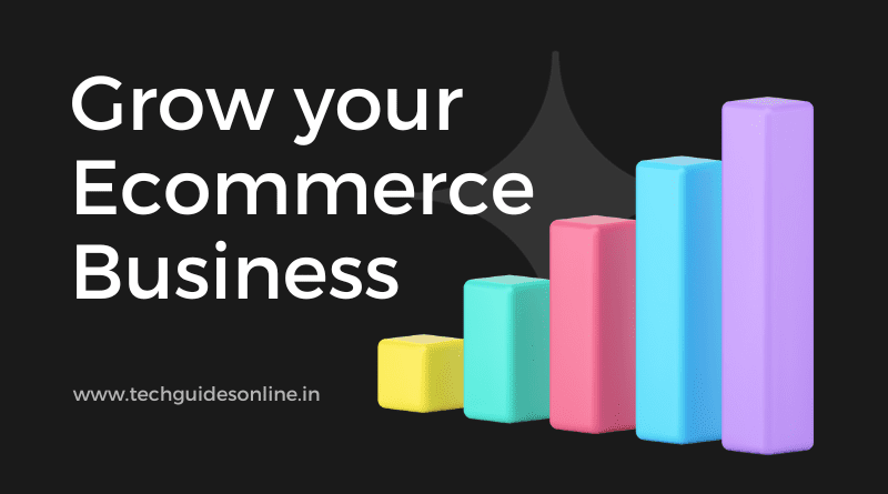 Grow your Ecommerce Business